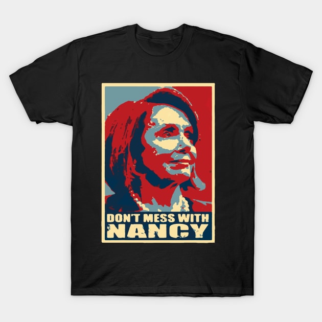 Don't Mess With Nancy T-Shirt by psanchez